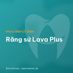 Răng sứ Lava Plus
